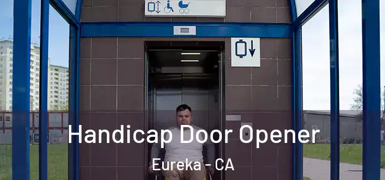 Handicap Door Opener Eureka - CA